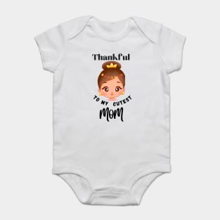 Thankful to my cutest MOM (  tribute to all cute mommy out there ) Baby Bodysuit